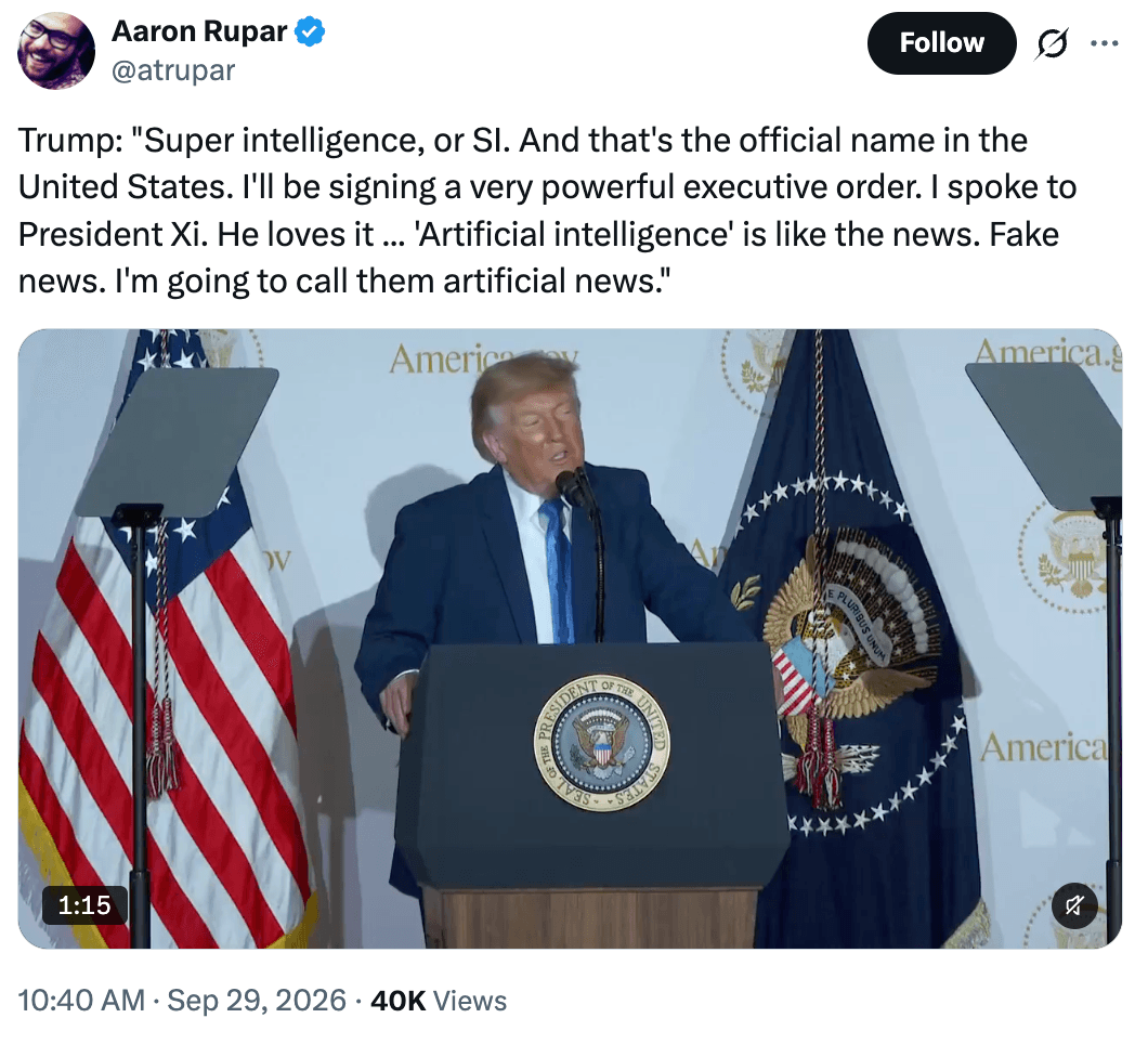 Aaron Rupar: Trump says he will sign an executive order making Super Intelligence, or SI, the official name for AI